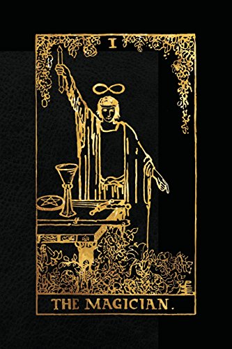 The Magician: 120 blank pages, The Magician Tarot Card Notebook - Black and Gold - Sketchbook, Journal, Diary (Tarot Card Notebooks) von CreateSpace Independent Publishing Platform