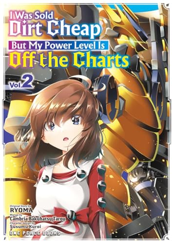 I Was Sold Dirt Cheap, but My Power Level Is Off the Charts 2 (I Was Sold Dirt Cheap, 2, Band 2) von One Peace Books