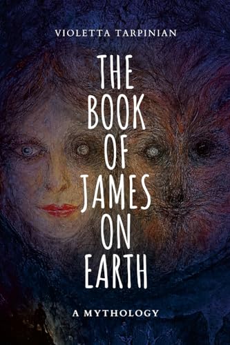 THE BOOK OF JAMES ON EARTH: A Mythology von Lulu