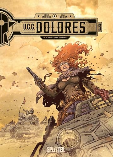 UCC Dolores. Band 5: Der Sand von Tishala von Splitter Verlag