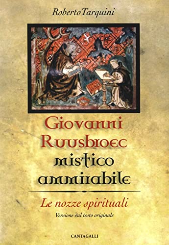 Un mistico ammirabile. Giovanni Ruusbroec von Cantagalli