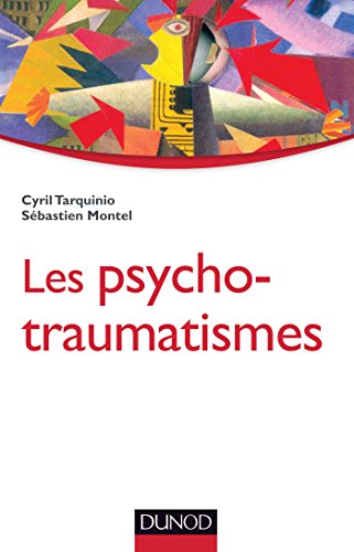 Les psychotraumatismes - Histoire, concepts et applications: Histoire, concepts et applications von DUNOD