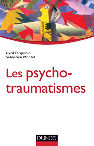 Les psychotraumatismes - Histoire, concepts et applications: Histoire, concepts et applications