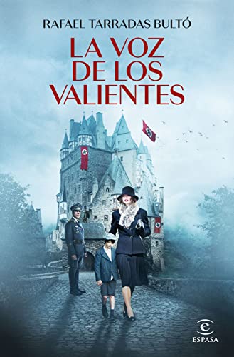 La voz de los valientes (ESPASA NARRATIVA)