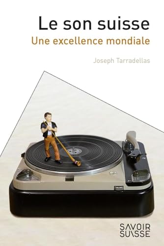 Le son suisse: Une excellence mondiale Le son suisse: Une excellence mondiale von PU POLYTECHNIQU