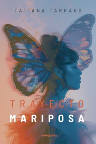 Trayecto mariposa Trayecto mariposa von Autografía