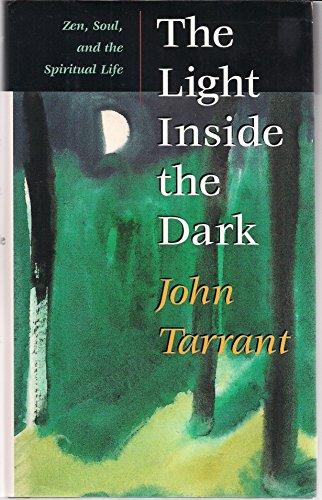 The Light Inside the Dark: Zen, Soul, and the Spiritual Life von Harper