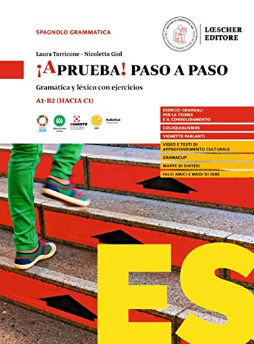 ¡Aprueba! paso a paso. Gramática y léxico con ejercicios. Per le Scuole superiori von Loescher