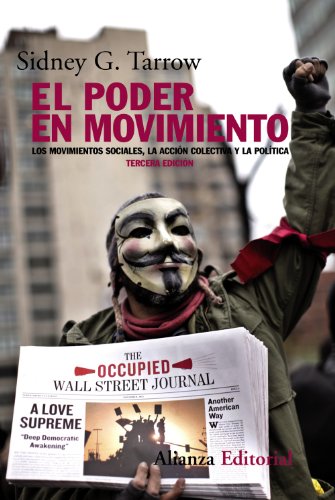 El poder en movimiento : los movimientos sociales, la acción colectiva y la política: Los movimientos sociales, la acción colectiva y la política - 3ª edición revisada y actualizada (Alianza Ensayo) von Alianza
