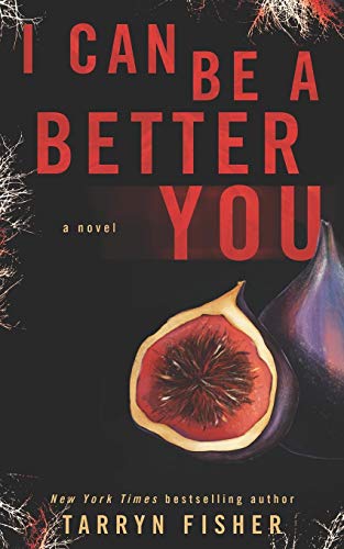 I Can Be A Better You: A shocking psychological thriller
