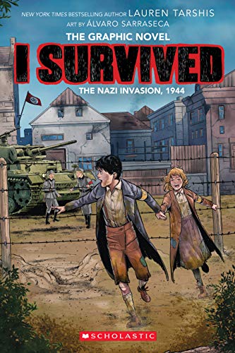 I Survived the Nazi Invasion, 1944 (I Survived Graphic Novel #3): A Graphix Book, Volume 3 (I Survived, 0)