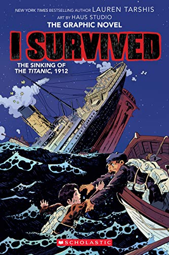 I Survived the Sinking of the Titanic, 1912: A Graphic Novel (I Survived Graphic Novel #1): Volume 1 (I Survived, 1, Band 1) von GRAPHIX