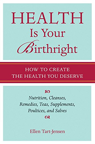 Health Is Your Birthright: How to Create the Health You Deserve
