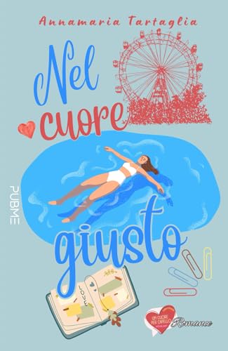 Nel cuore giusto: (Collana Un cuore per capello - PubMe) (PubMe Romance) von PubMe