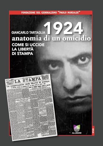 1924 anatomia di un omicidio. Come si uccide la libertà di stampa (Studi) von All Around