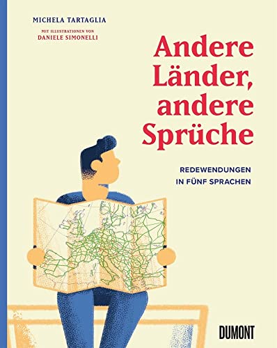 Andere Länder, andere Sprüche: Redewendungen in fünf Sprachen (Von Wörtern, Sprachen und Geschichten, Band 6) von DuMont Buchverlag GmbH