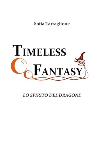 Lo spirito del dragone. Timeless fantasy (Vol. 2) von Youcanprint