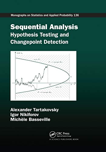 Sequential Analysis: Hypothesis Testing and Changepoint Detection (Chapman & Hall/CRC Monographs on Statistics and Applied Prob) von CRC Press