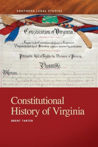 Constitutional History of Virginia (Southern Legal Studies) von University of Georgia Press