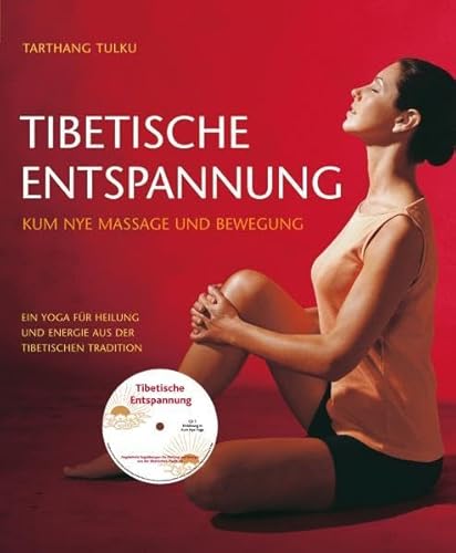 Tibetische Entspannung mit CD: Kym Nye Massage und Bewegung: Kum Nye Massage und Bewegung