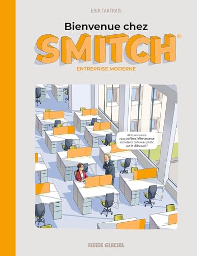 Bienvenue chez Smitch: Entreprise moderne Bienvenue chez Smitch: Entreprise moderne von FLUIDE GLACIAL