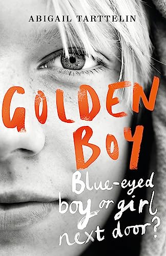 Golden Boy: Bleu-eyed boy or girl next door? A compelling, brave novel about coming to terms with being intersex