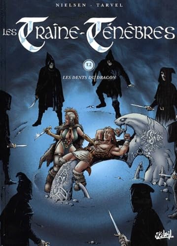 Les Traîne-ténèbres T02: Les Dents du dragon von SOLEIL