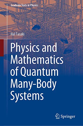 Physics and Mathematics of Quantum Many-Body Systems (Graduate Texts in Physics) von Springer