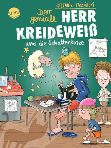 Der geniale Herr Kreideweiß (2). Der geniale Herr Kreideweiß und die Schattenkatze: Ein zauberhaft turbulentes Kinderbuch zum Selbstlesen und Vorlesen ab 8 von Arena