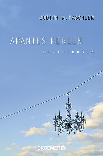 Apanies Perlen: Erzählungen Apanies Perlen: Erzählungen
