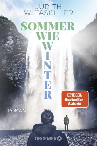 Sommer wie Winter: Roman | Judith W. Taschlers preisgekröntes Familiendrama jetzt im Taschenbuch Sommer wie Winter: Roman | Judith W. Taschlers preisgekröntes Familiendrama jetzt im Taschenbuch