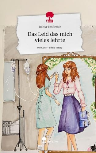 Das Leid das mich vieles lehrte. Life is a Story - story.one von story.one publishing