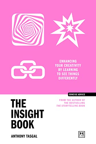 The Insight Book: Enhancing your creativity by learning to see things differently (Concise Advice) von Lid Publishing