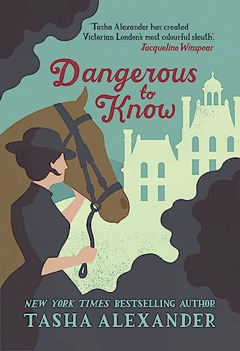 Dangerous to Know (Lady Emily Mysteries) von Constable