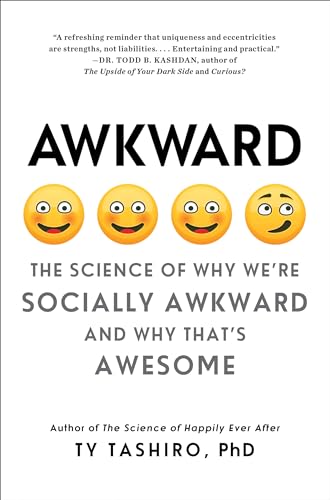 AWKWARD: The Science of Why We're Socially Awkward and Why That's Awesome
