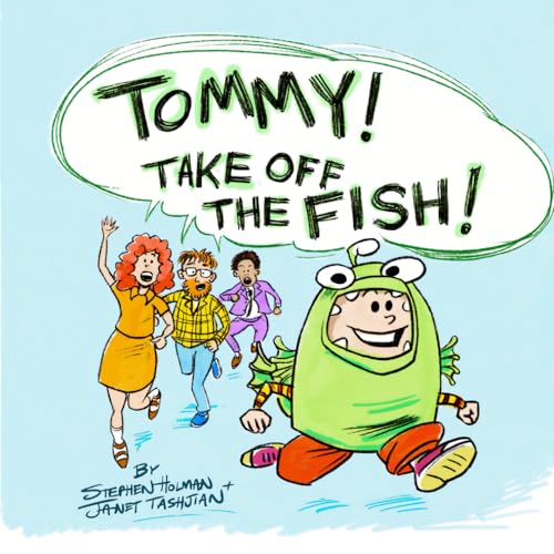 Tommy Take Off the Fish! von Independently published