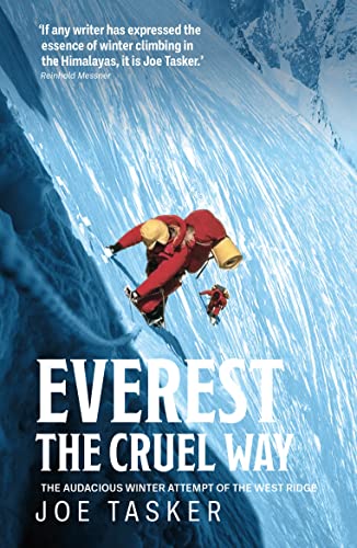 Everest the Cruel Way: The Audacious Winter Attempt of the West Ridge von Vertebrate Publishing Ltd