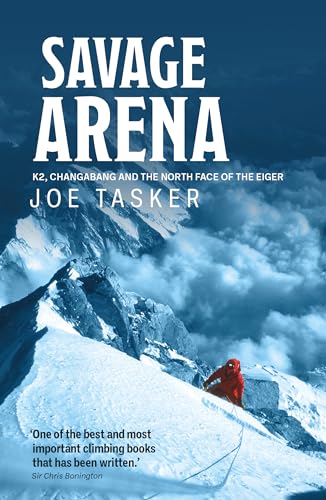 Savage Arena: K2, Changabang and the North Face of the Eiger von Vertebrate Publishing Ltd