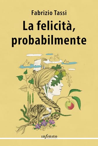 La felicità, probabilmente (Narrativa) von Infinito Edizioni