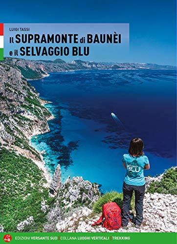Il Supramonte di Baunèi e il Selvaggio blu (Luoghi verticali)