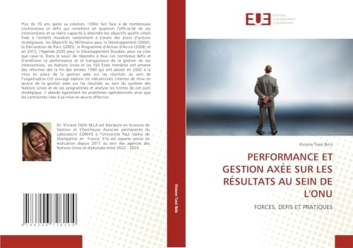 PERFORMANCE ET GESTION AXÉE SUR LES RÉSULTATS AU SEIN DE L'ONU: FORCES, DEFIS ET PRATIQUES von Éditions universitaires européennes
