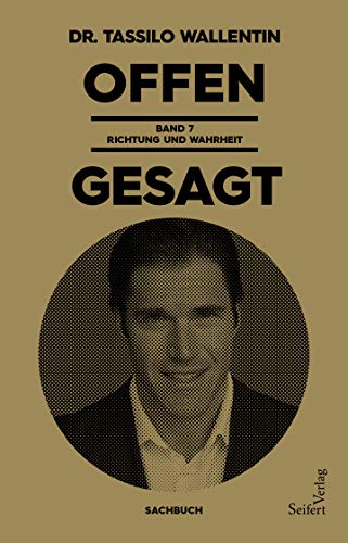 Offen gesagt Bd. 7: Richtung und Wahrheit von Seifert-Verlag