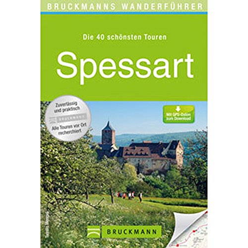 Bruckmanns Wanderführer Spessart: Die 40 schönsten Touren. Mit GPS-Daten zum Download