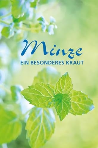 Minze - ein besonderes Kraut (Minibibliothek, Format 6,5 cm x 9,8 cm) von Buchverlag Fuer Die Frau