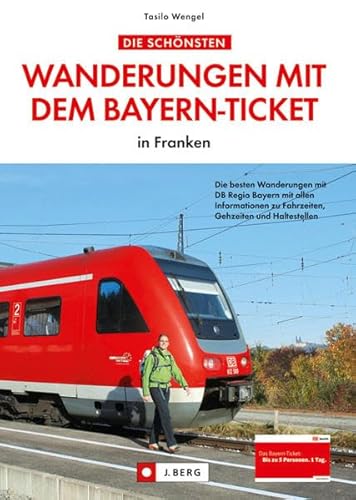 Wanderungen mit dem Bayern-Ticket in Franken. Die besten Wanderungen mit DB Regio Bayern mit allen Informationen zu Fahrzeiten, Gehzeiten und Haltestellen.