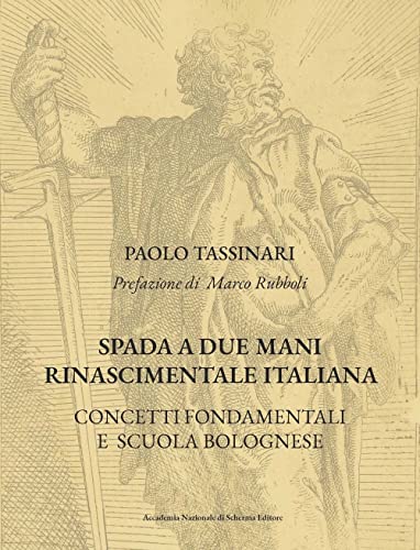 Spada a due mani Rinascimentale Italiana: CONCETTI FONDAMENTALI E SCUOLA BOLOGNESE