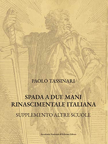 Spada a due mani Rinascimentale Italiana: SUPPLEMENTO ALTRE SCUOLE von Accademia Nazionale di Scherma