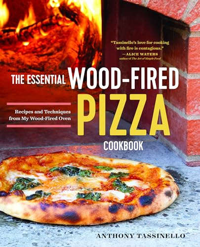 The Essential Wood Fired Pizza Cookbook: Recipes and Techniques From My Wood Fired Oven von Rockridge Press