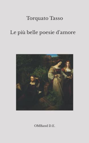 Le più belle poesie d'amore di Torquato Tasso von Independently published