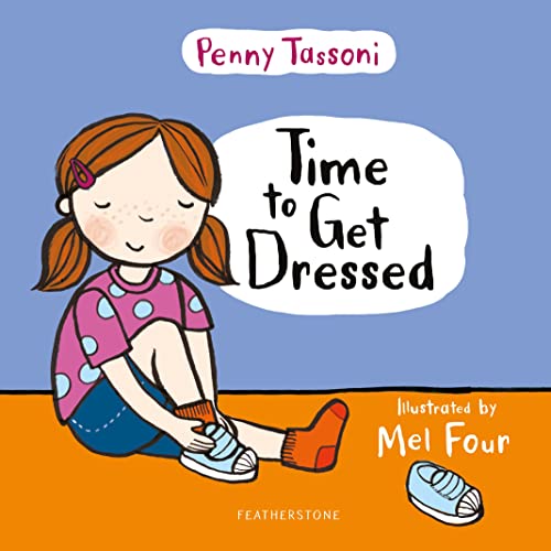 Time to Get Dressed: Getting dressed explained in pictures that you can share von Featherstone
